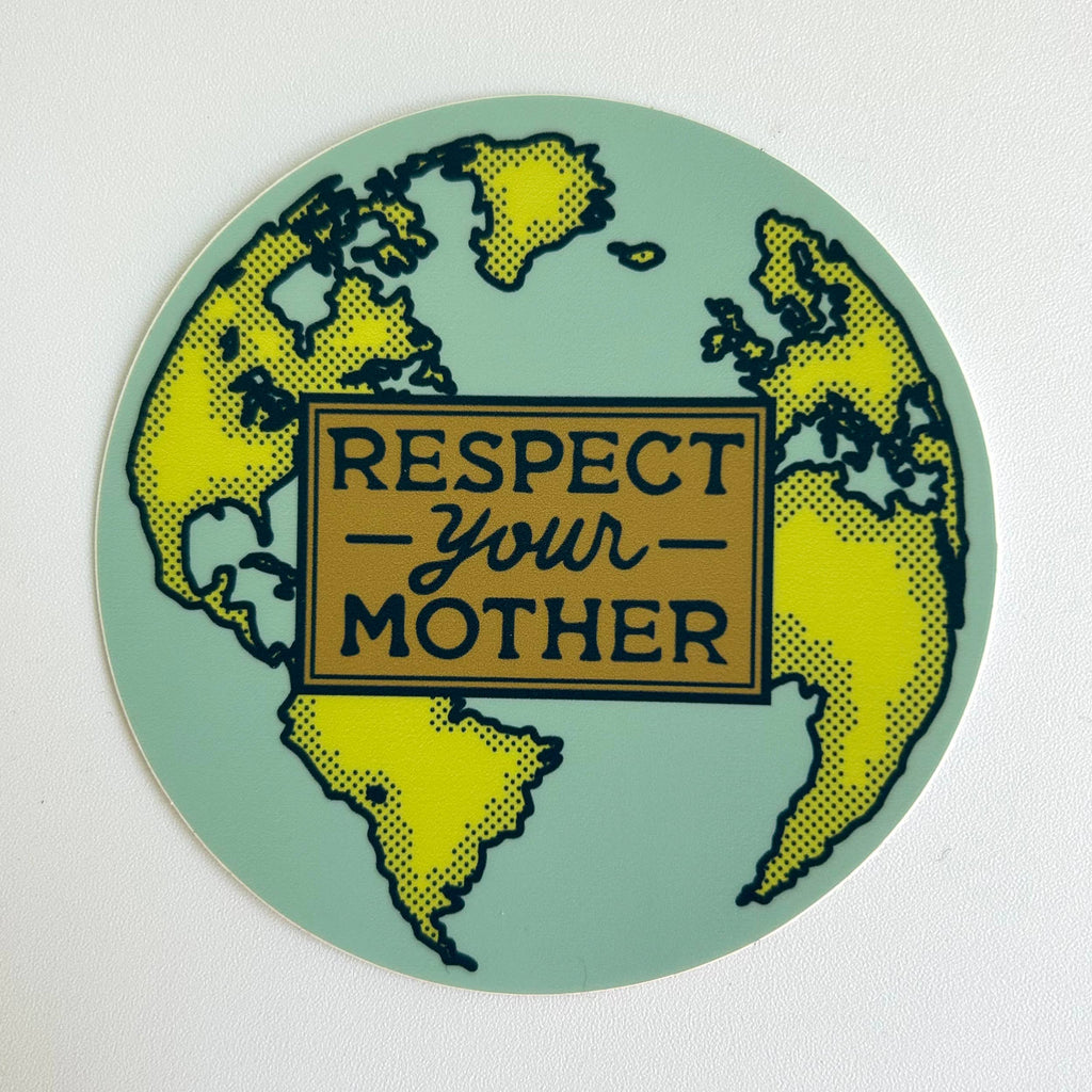 Respect Your Mother Matte Bumper Sticker 3.5” | Earth Day | Environmentalism | Vinyl Decal